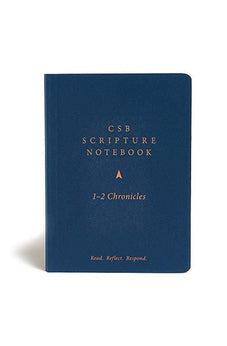 CSB Scripture Notebook, 1-2 Chronicles: Read. Reflect. Respond.