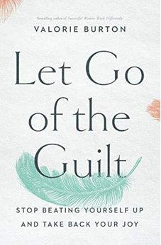 Let Go of the Guilt