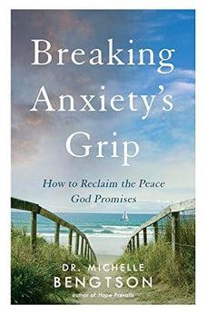 Breaking Anxiety?s Grip