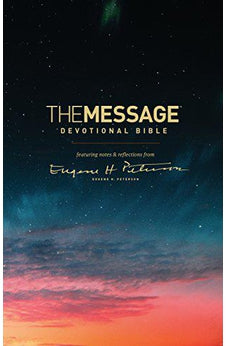 The Message Devotional Bible (Hardcover): featuring notes & reflections from Eugene H. Peterson