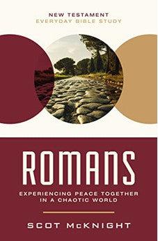 Romans: Experiencing Peace Together in a Chaotic World (New Testament Everyday Bible Study Series)
