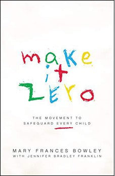 Make it Zero: The Movement to Safeguard Every Child