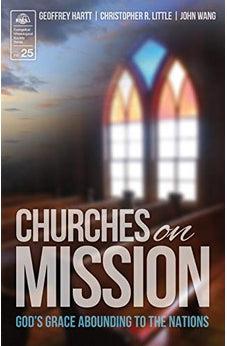 Churches on Mission: God's Grace Abounding to the Nations (Evangelical Missiological Society)
