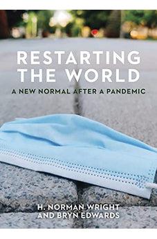 Restarting the World: A New Normal After a Pandemic