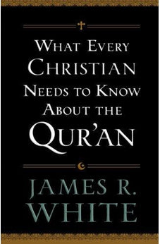 What Every Christian Needs to Know About the Qur'an