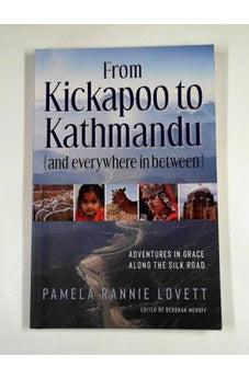 From Kickapoo to Kathmandu (and everywhere in between): adventures in grace along the Silk Road