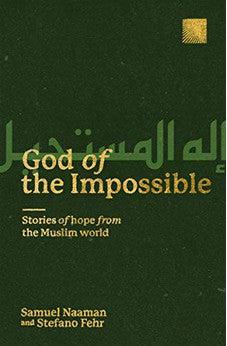God of the Impossible: Stories of Hope from the Muslim World