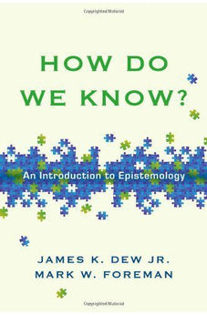 How Do We Know?: An Introduction to Epistemology