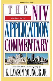 Judges, Ruth: Revised Edition (The NIV Application Commentary)