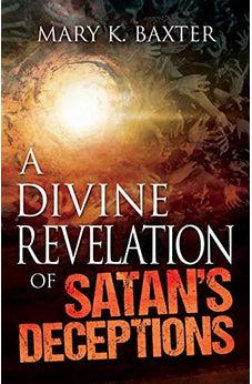 A Divine Revelation of Satan's Deceptions