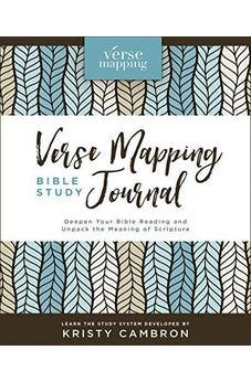 Verse Mapping Bible Study Journal: Deepen Your Bible Reading and Unpack the Meaning of Scripture