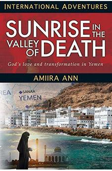 Sunrise in the Valley of Death (International Adventures)