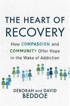 The Heart of Recovery: How Compassion and Community Offer Hope in the Wake of Addiction
