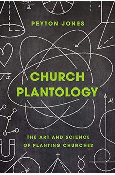 Church Plantology: The Art and Science of Planting Churches (Exponential Series)