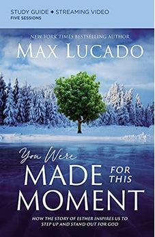 You Were Made for This Moment Study Guide plus Streaming Video
