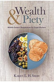 Wealth and Piety: Middle Eastern Perspectives for Expat Workers
