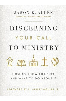 Discerning Your Call to Ministry: How to Know For Sure and What to Do About It
