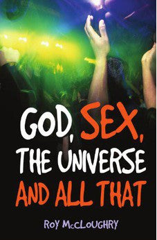 God, Sex, The Universe and All That