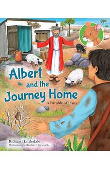 Albert and the Journey Home: A Parable of Jesus (Albert's Bible Stories)