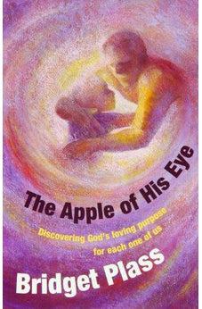 The Apple of His Eye: Discovering God's Loving Purpose for Each One of Us 9781841010885