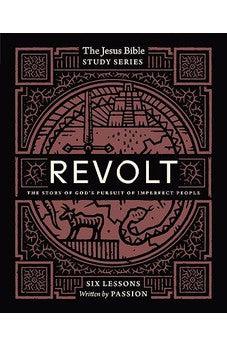 Revolt Bible Study Guide: The Story of God’s Pursuit of Imperfect People (Jesus Bible Study Series)