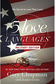 The 5 Love Languages Military Edition: The Secret to Love That Lasts