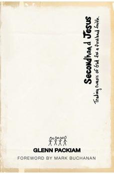 Secondhand Jesus: Trading Rumors of God for a Firsthand Faith