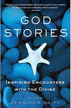 God Stories: Inspiring Encounters with the Divine