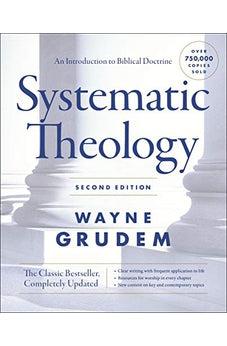 Systematic Theology, Second Edition: An Introduction to Biblical Doctrine - Biblestore.com