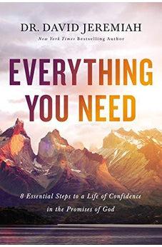 Everything You Need: 8 Essential Steps to a Life of Confidence in the Promises of God