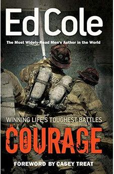 Courage: Winning Life's Toughest Battles
