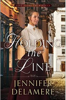 Holding the Line (Love along the Wires) Book 3 of 3
