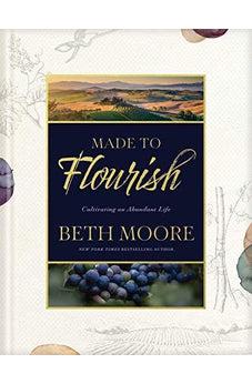 Made to Flourish: Cultivating an Abundant Life
