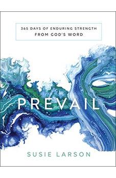Prevail: 365 Days of Enduring Strength from God's Word