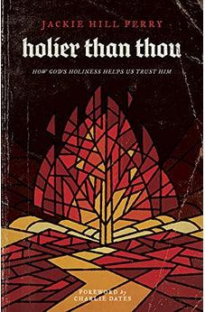 Holier Than Thou: How God's Holiness Helps Us Trust Him