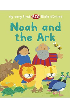 Noah and the Ark (My Very First BIG Bible Stories)