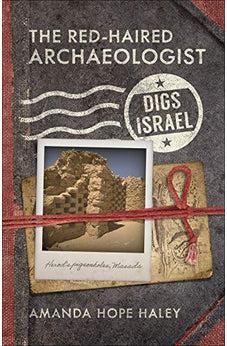 The Red-Haired Archaeologist Digs Israel