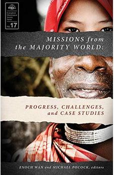 Missions from the Majority World: Progress, Challenges, and Case Studies (Evangelical Missiological Society)