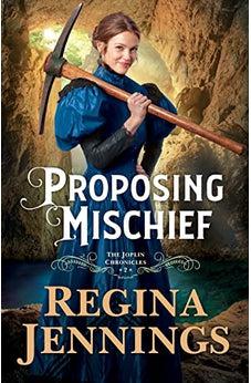 Proposing Mischief (The Joplin Chronicles) Book 2 of 3
