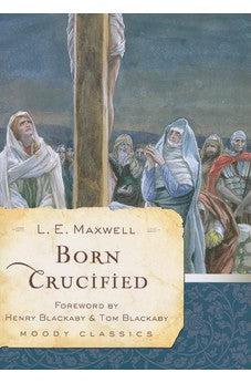 Born Crucified (Moody Classics)