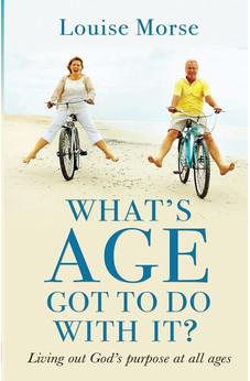 What's Age Got To Do With It?: Living out God's purpose at all ages
