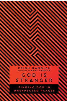 God Is Stranger: Finding God in Unexpected Places
