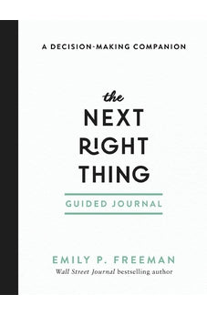 The Next Right Thing Guided Journal: A Decision-Making Companion