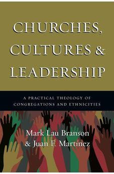 Churches, Cultures and Leadership: A Practical Theology of Congregations and Ethnicities