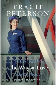 The Way of Love (Willamette Brides) Book 2 of 3