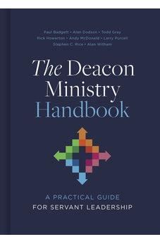 The Deacon Ministry Handbook: A Practical Guide for Servant Leadership