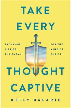 Take Every Thought Captive