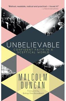 Unbelievable: Confident Faith in a Sceptical World