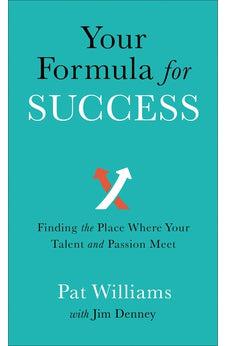 Your Formula for Success: Finding the Place Where Your Talent and Passion Meet