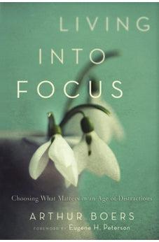 Living into Focus